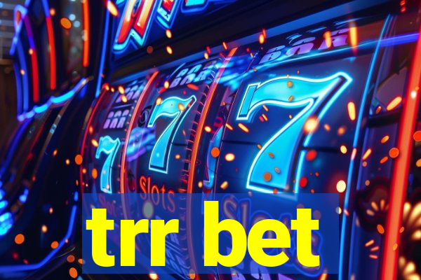 trr bet